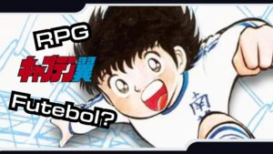 Captain Tsubasa – Um curioso RPG de… futebol??
